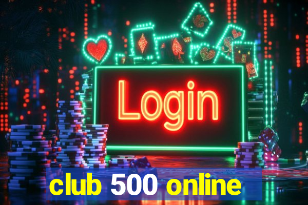 club 500 online